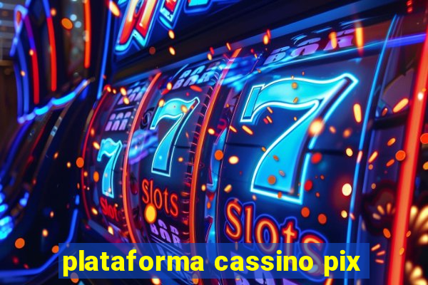 plataforma cassino pix